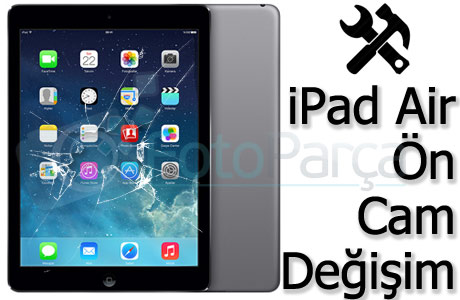 iPad Air ön cam değişimi